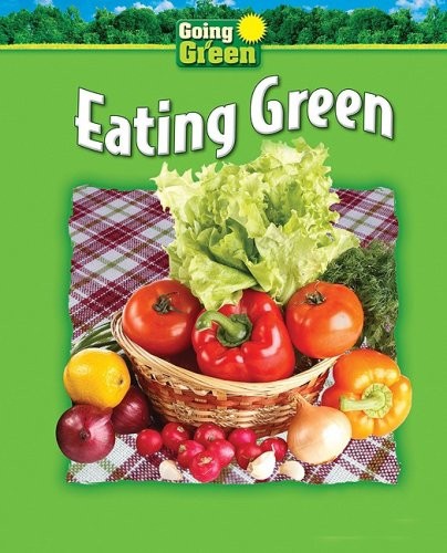 Eating Green (Going Green), Apte, Sunita