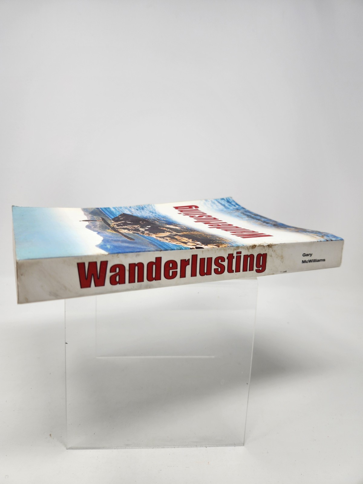 Wanderlusting Gary McWilliams SIGNED copy 2014 Paperback