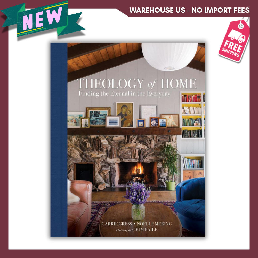 NEW Theology of Home Finding the Eternal in the Everyday 9781505113655, FREESHIP