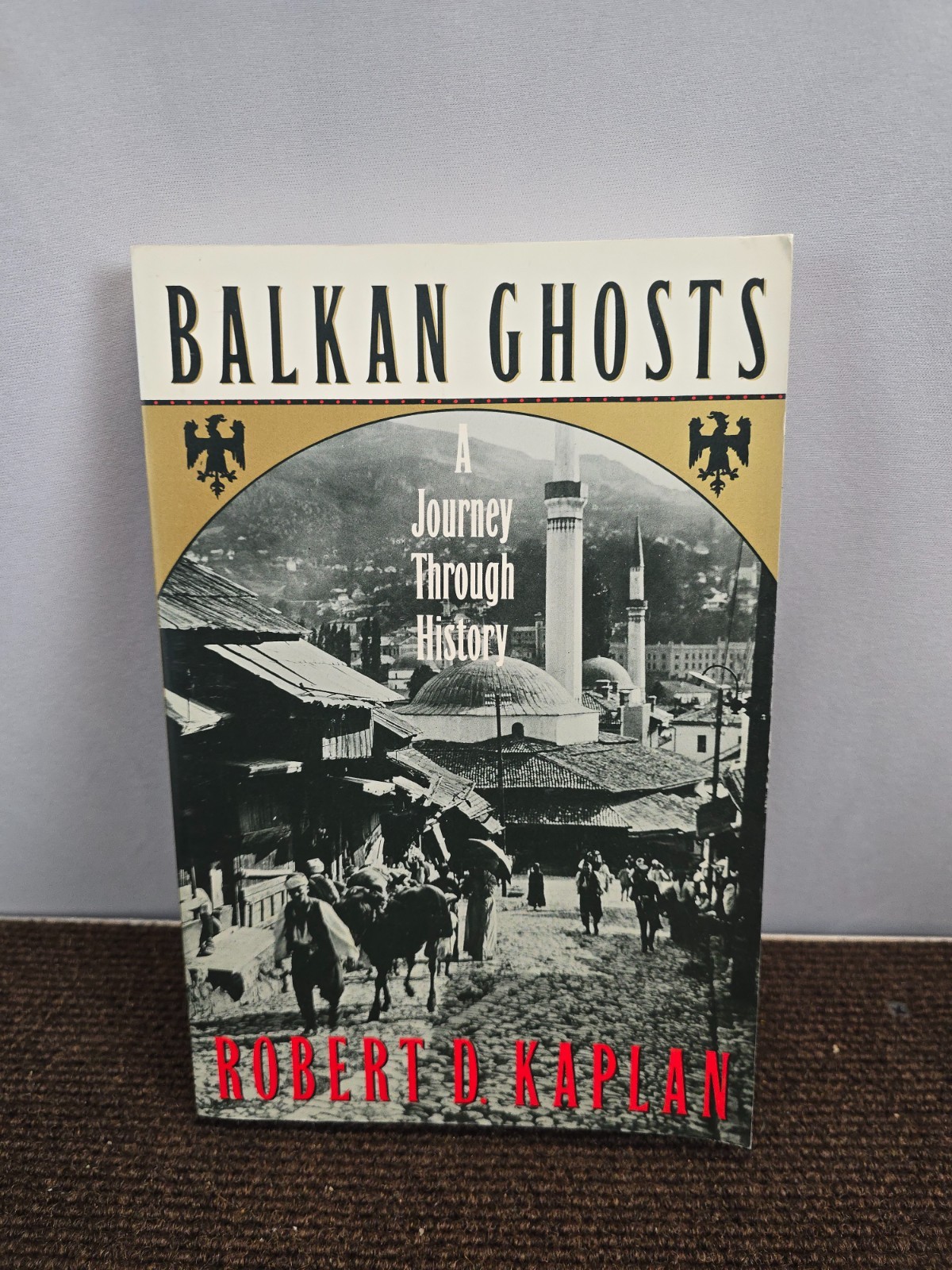Balkan Ghosts : A Journey Through History by Robert D. Kaplan Vg Paperback 1993