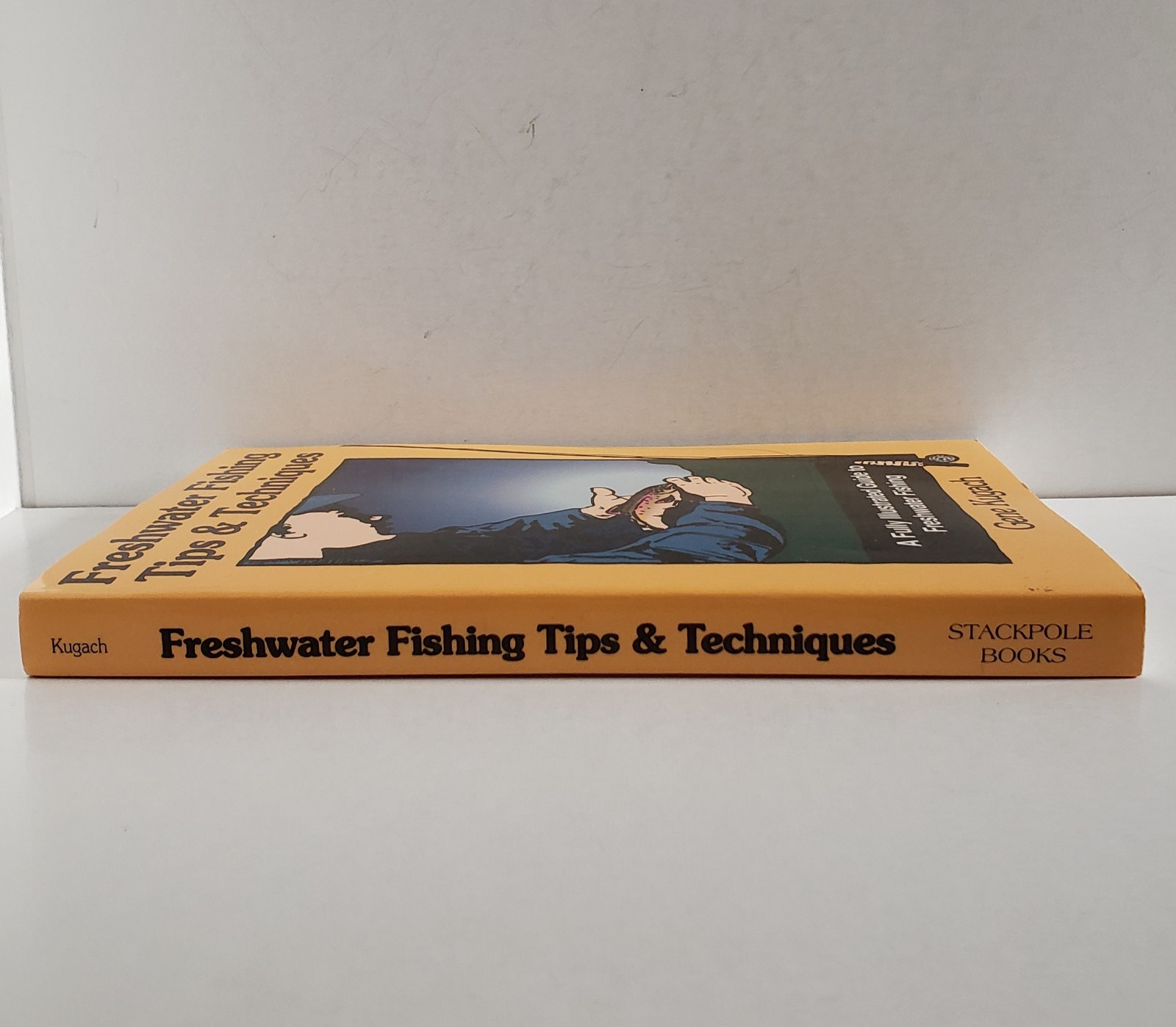 “Freshwater Fishing Tips and Techniques” by Gene Kugach, 1997. PB/used vg.