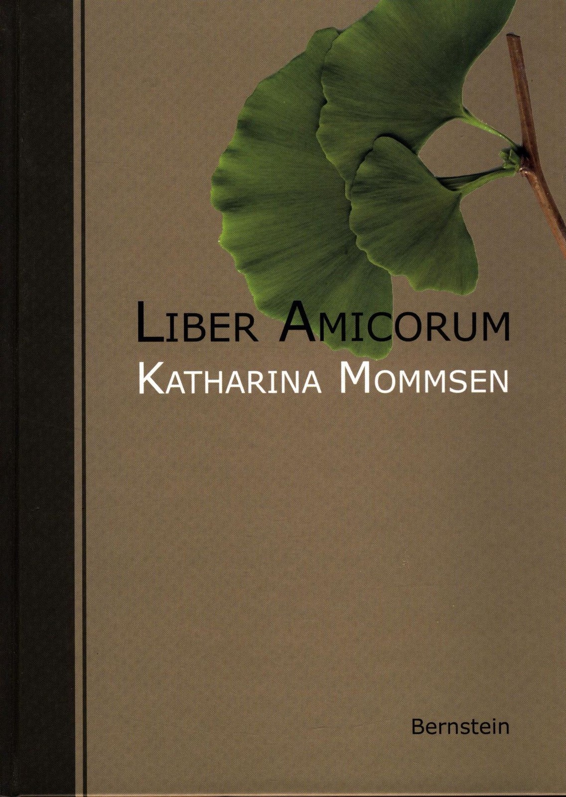 Liber Amicorum. Katharina Mommsen zum 85. Geburtstag Remmel, Andreas, Paul Remme
