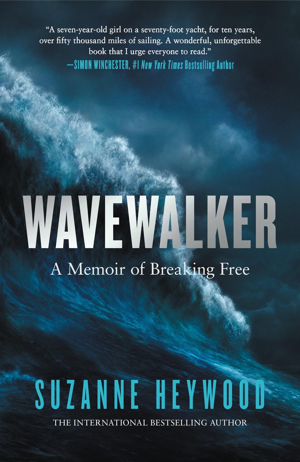 Wavewalker THE INTERNATIONAL BESTSELLING TRUE STORY OF A YOUNG GIRL’S FIGHT FOR