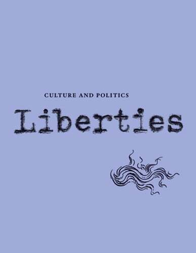 Liberties Journal of Culture and Politics: Volume I, Issue 3 by Leon Wieseltier