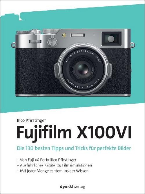 Fujifilm X100VI, Rico Pfirstinger