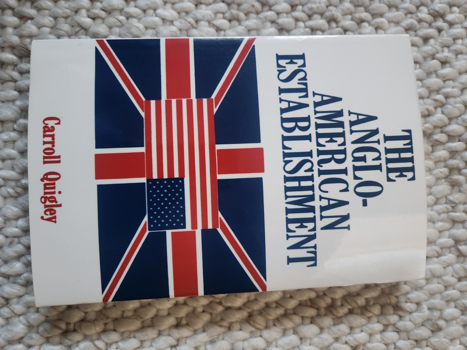 Anglo-American Establishment by Caroll Quigley