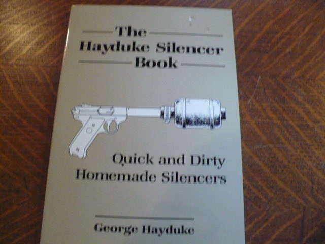 The Hayduke Silencer Book by George Hayduke