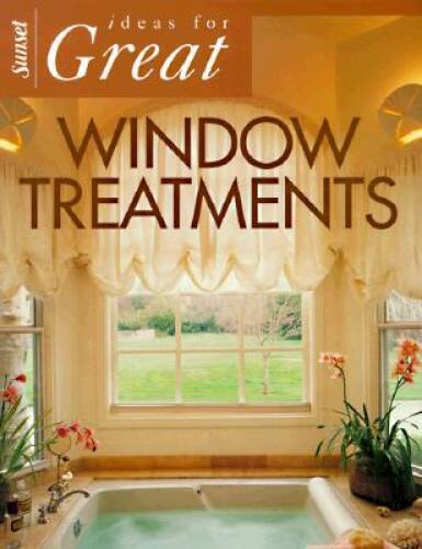 Ideas for Great Window Treatments (Sunset Home Improvement Book) – GOOD