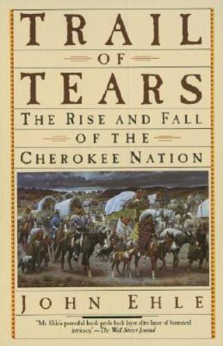 Trail of Tears: The Rise and Fall of the Cherokee Nation – ACCEPTABLE