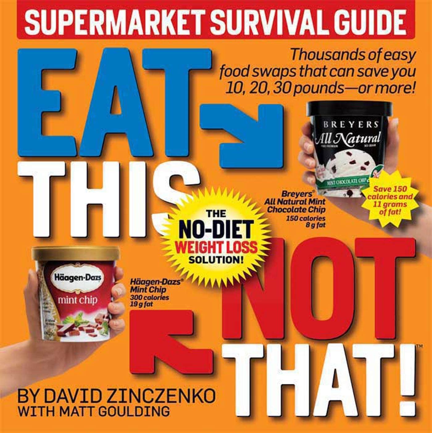 Eat This Not That! Supermarket Survival Guide: The No-Diet Weight Loss Solut…