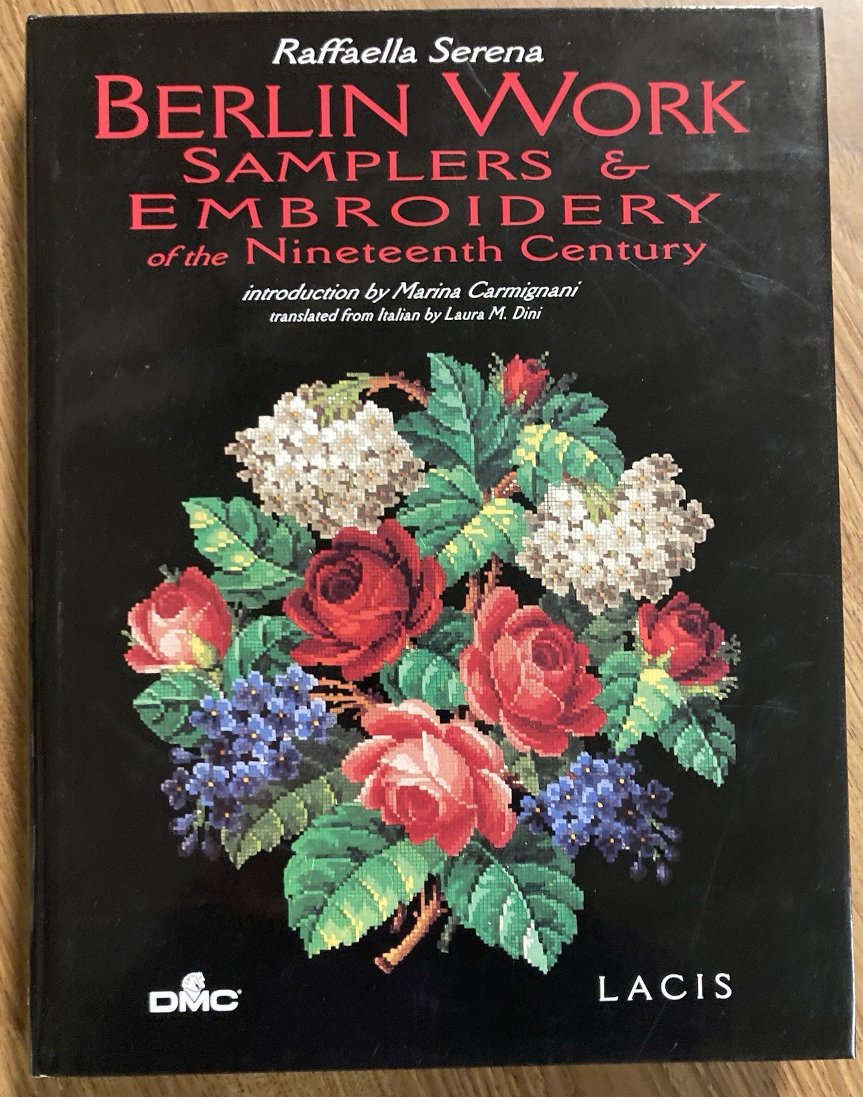 BERLIN WORK: SAMPLERS & EMBROIDERY OF THE 19TH CENTURY. Serena (1996, HC/DJ)