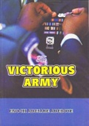 Victorious Army by Pastor E. A. Adeboye