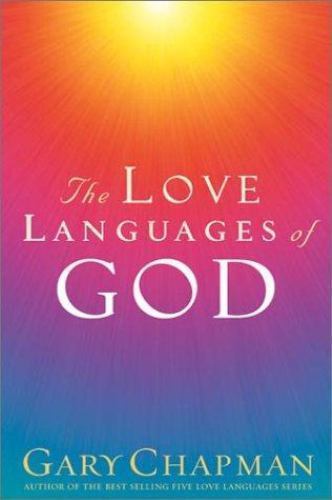 The Love Languages of God by Chapman, Gary