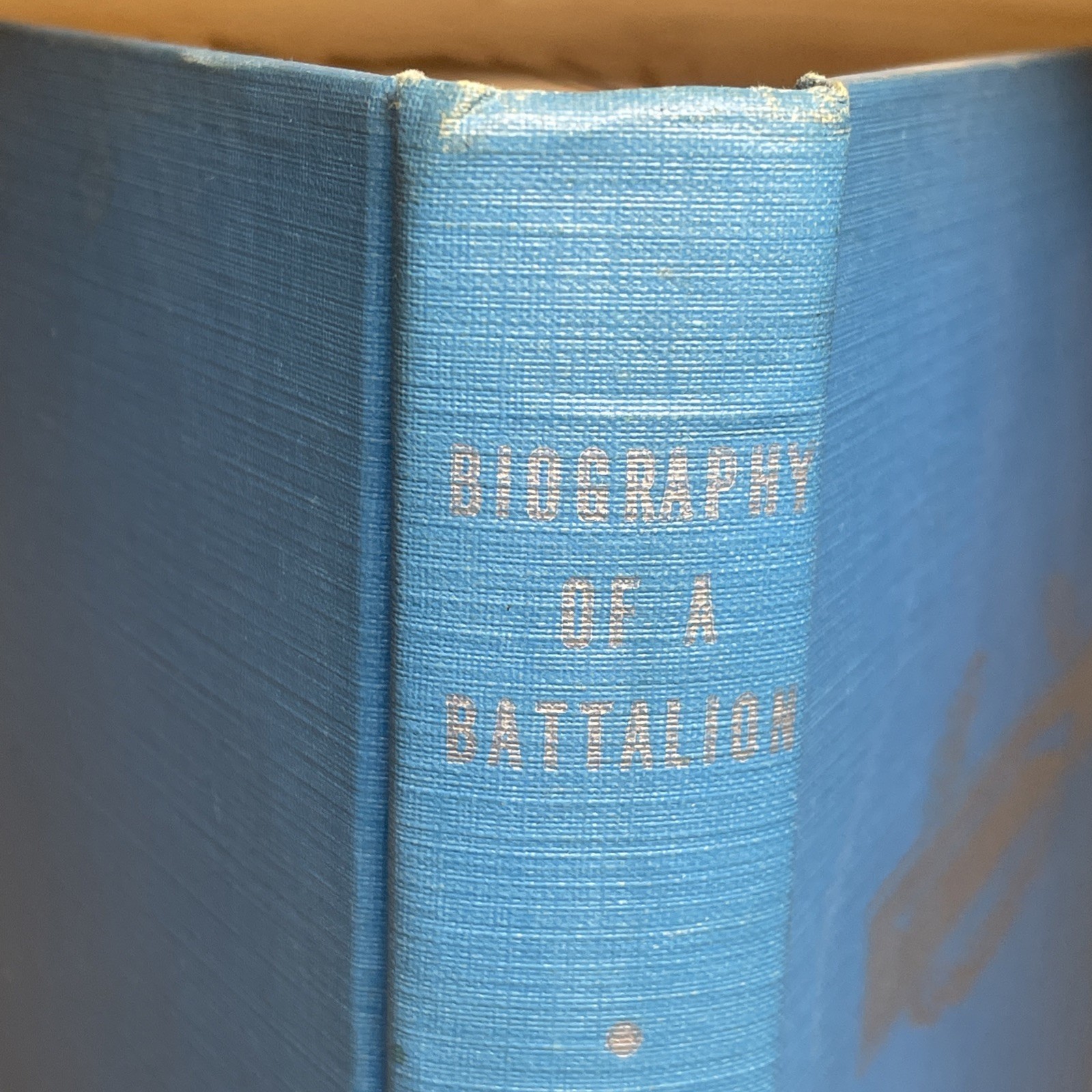 Biography Of A Battalion hardcover by James A Huston vintage book