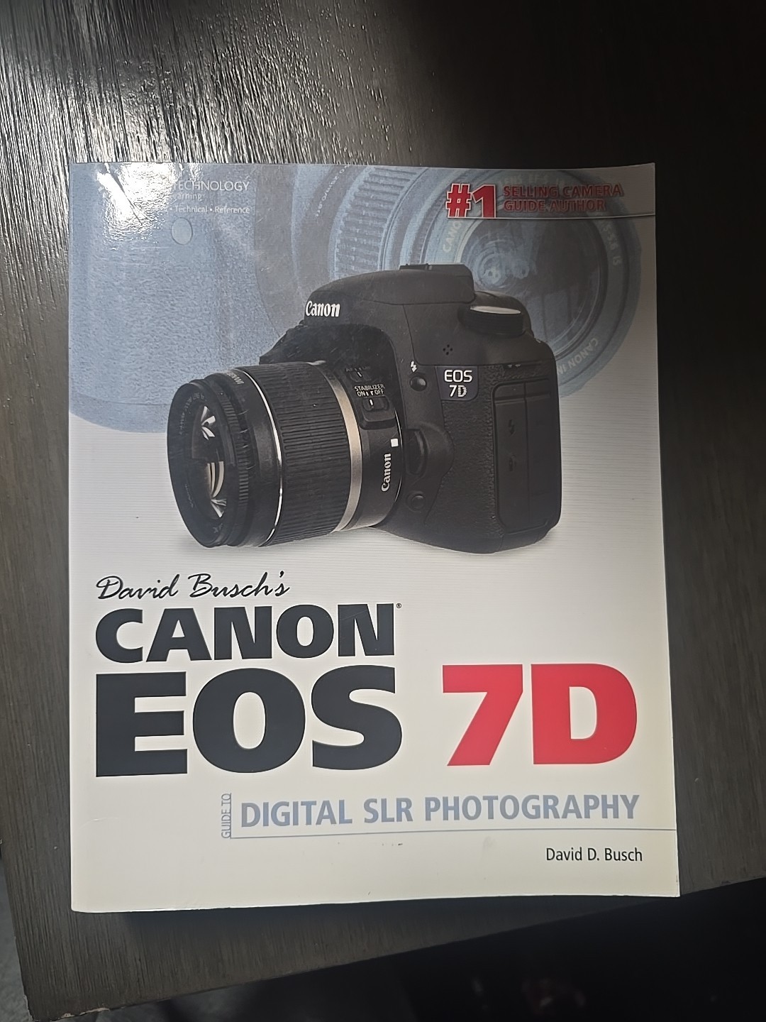 David Busch’s Canon EOS 7D Guide to Digital SLR Photography David D. Busch