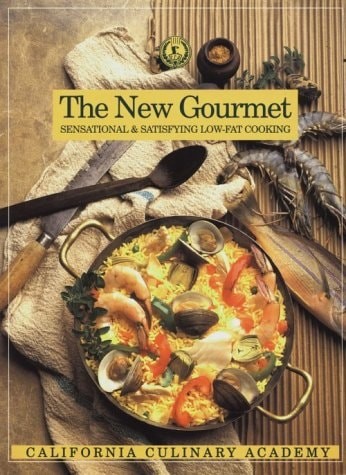 The New Gourmet: Sensational & Satisfying Low-Fat Cooking (California Culinary A