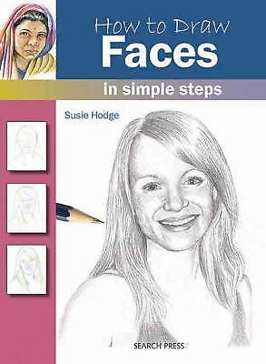 How to Draw Faces in Simple Steps by Hodge, Susie
