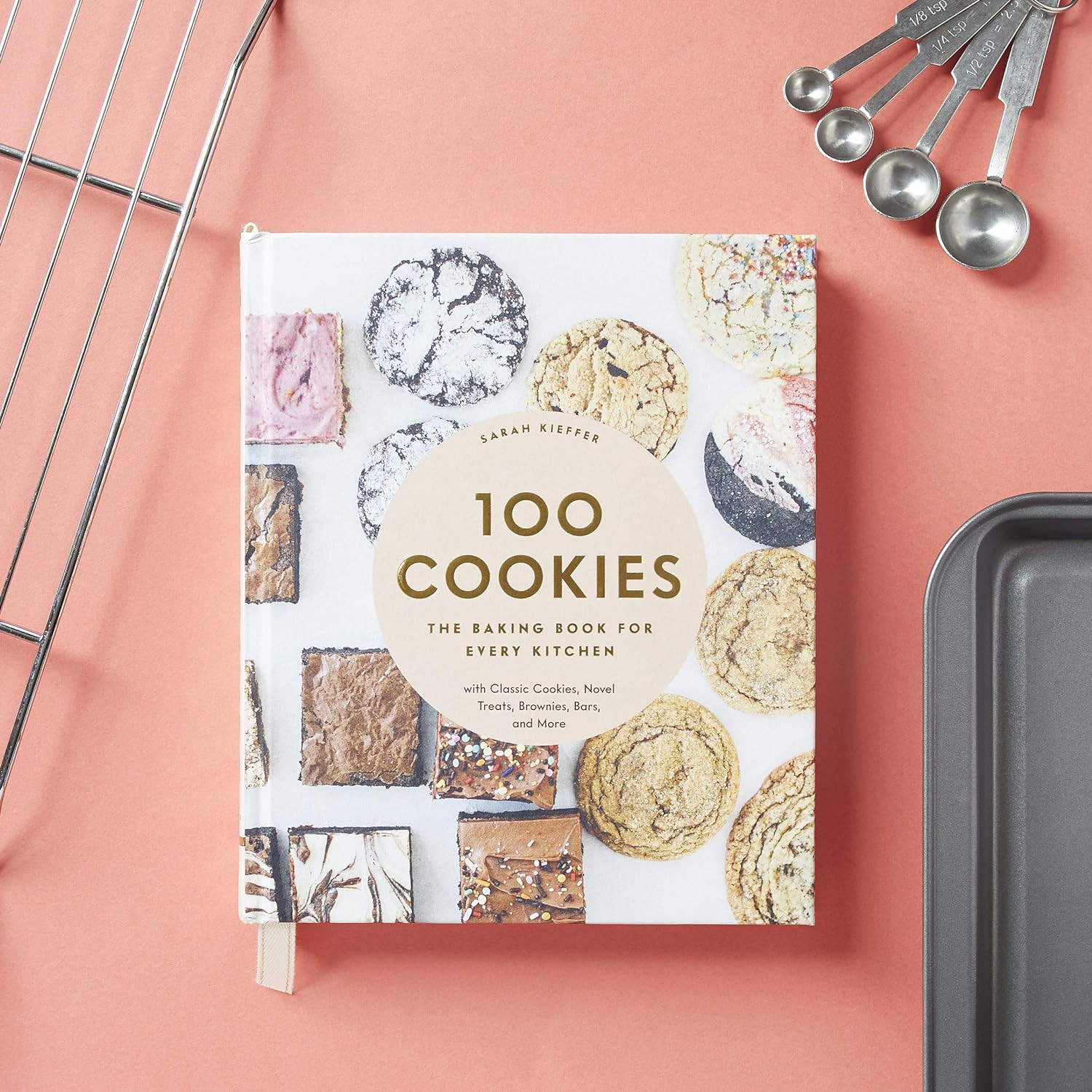 100 Cookies: The Baking Book for Every Kitchen, with Classic Cookies, Novel Trea