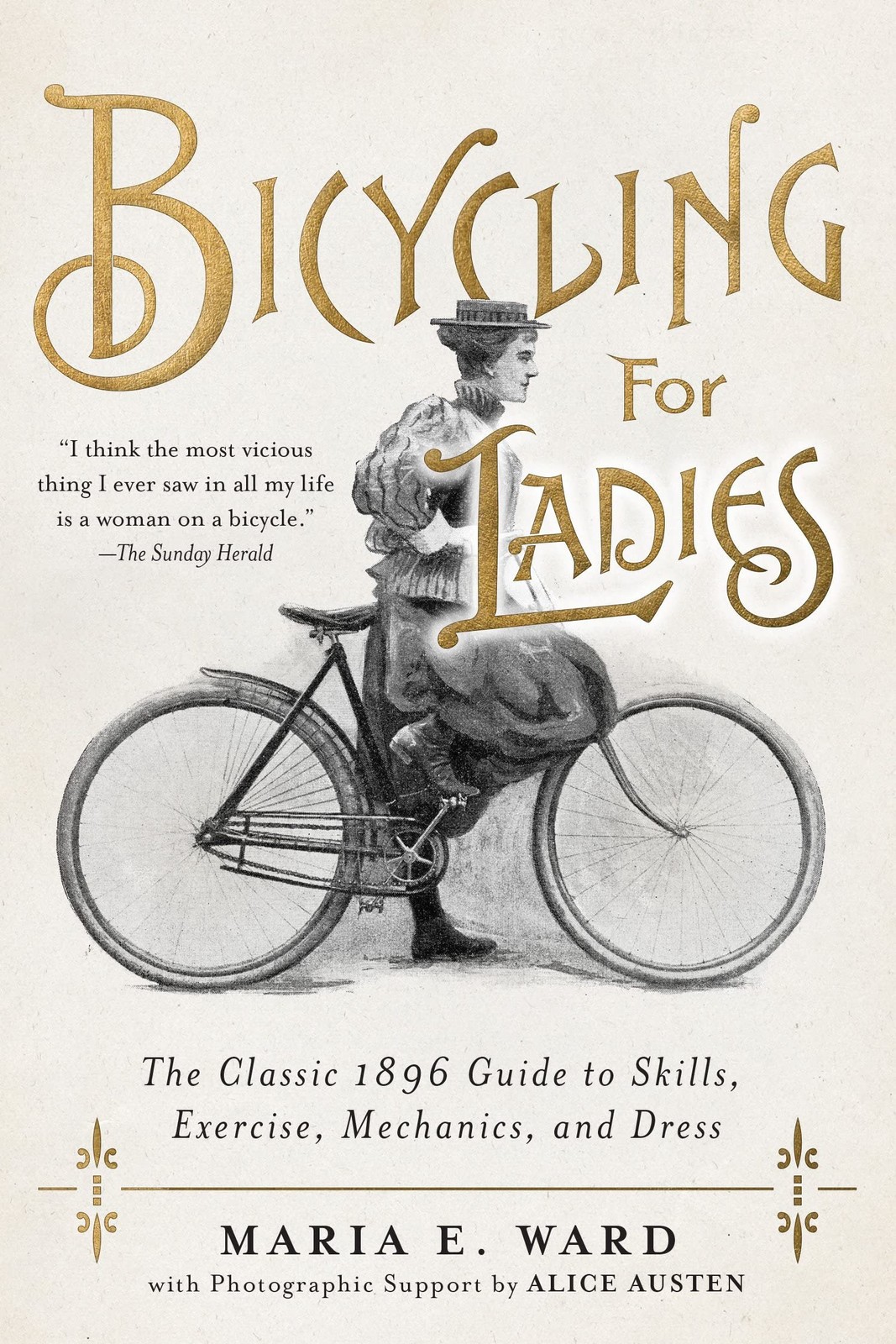 Bicycling for Ladies: The Classic 1896 Guide to Skills, Exercise, Mechanics,…