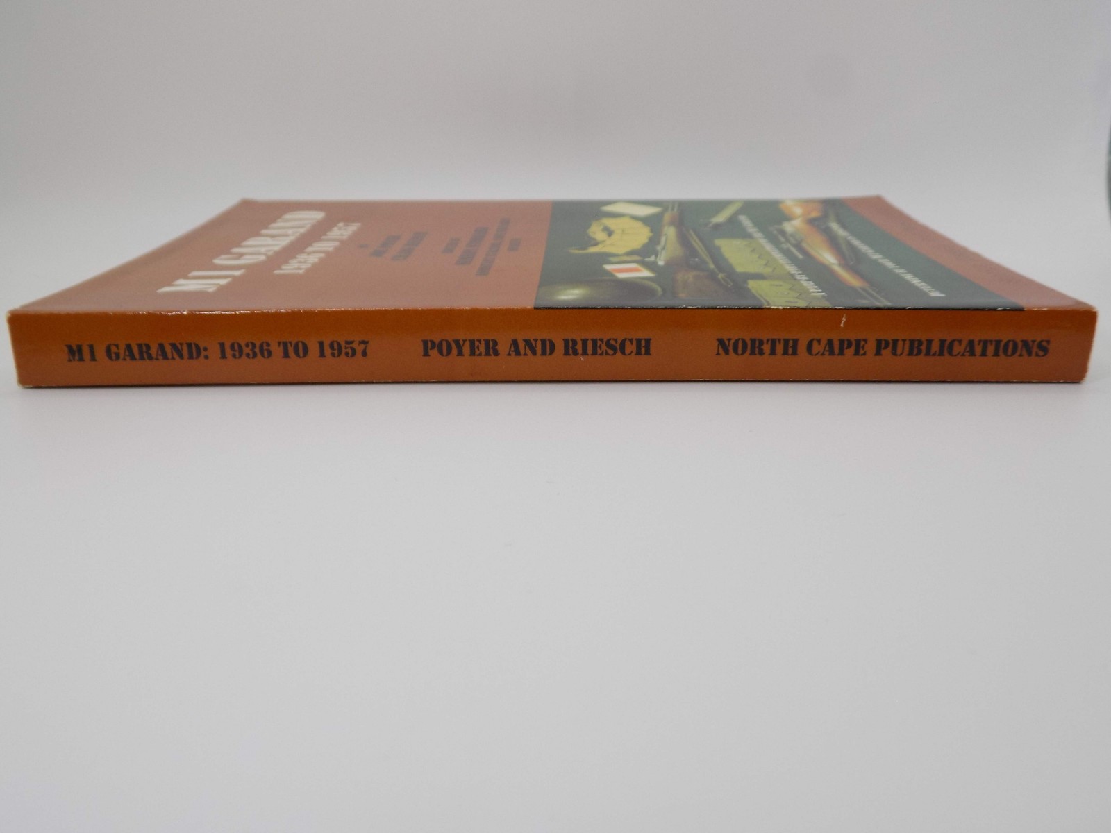 The M1 Garand 1936 to 1957 by Joe Poyer & Craig Riesch | 1995, Collectors Only
