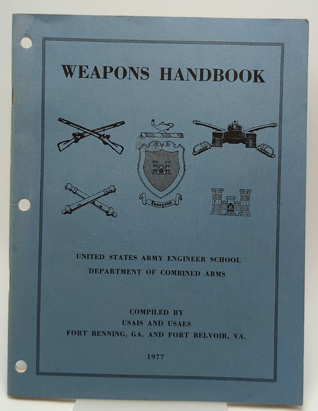 U.S. Army WEAPONS HANDBOOK By USAES Engineer School Fort Benning / Belvoir 1977