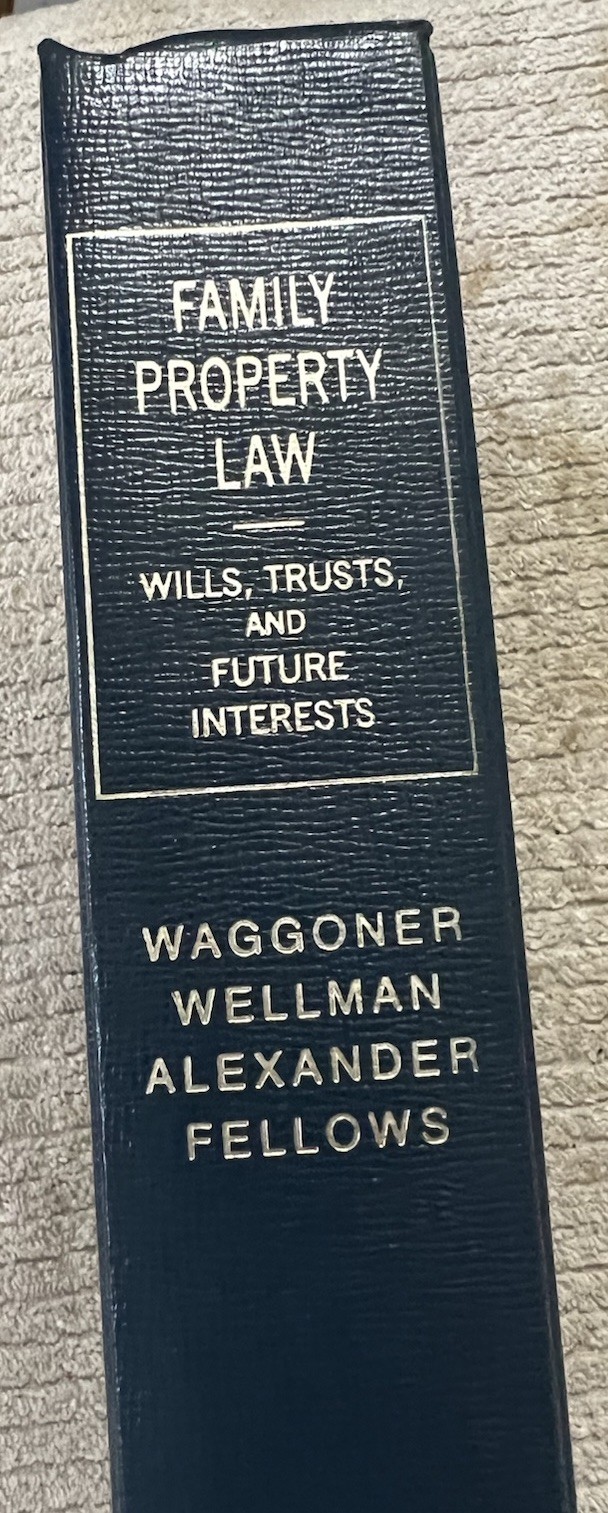 Family Property Law Cases & Materials On Wills Trusts & Future Interests 1992
