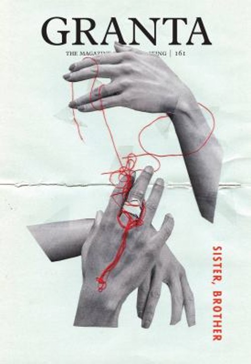 Granta 161 : Sister, Brother Paperback Sigrid Rausing