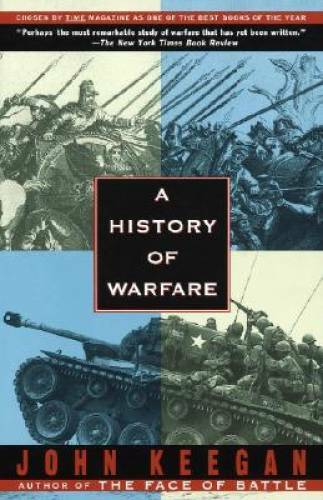 A History of Warfare – Paperback By Keegan, John – GOOD