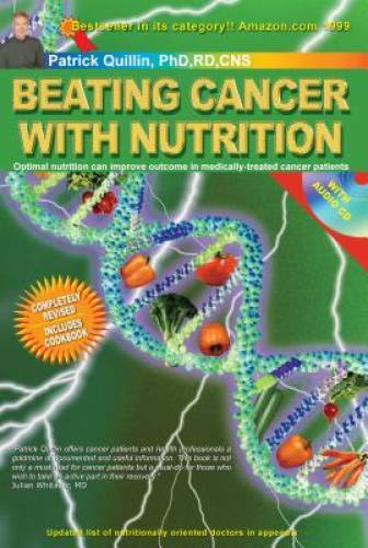 Beating Cancer With Nutrition – Revised – Paperback By Quillin,Patrick – GOOD