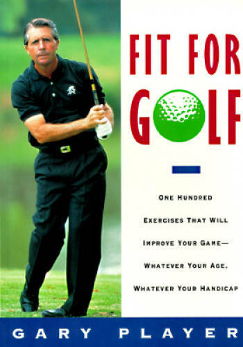 Fit for Golf – Paperback By Player, Gary – GOOD
