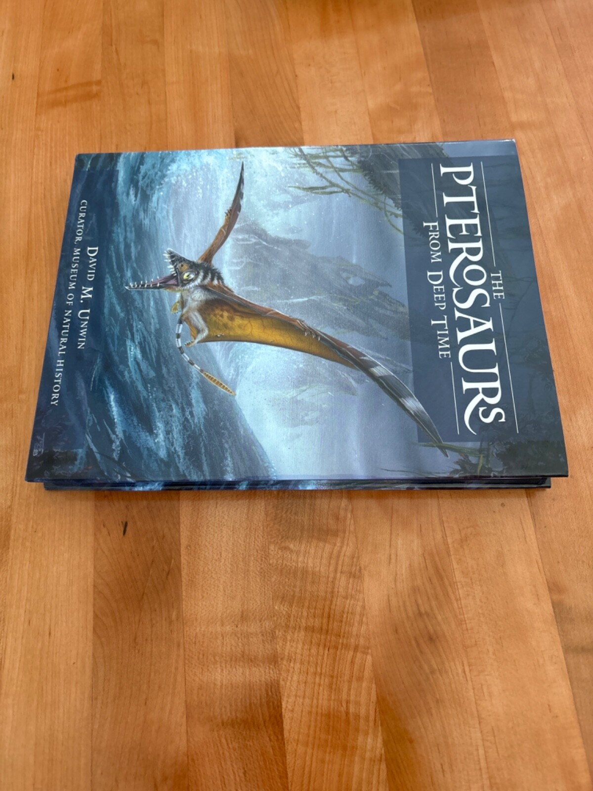 The Pterosaurs: From Deep Time, David M Unwin, Brand New, Hardcover, Brand New