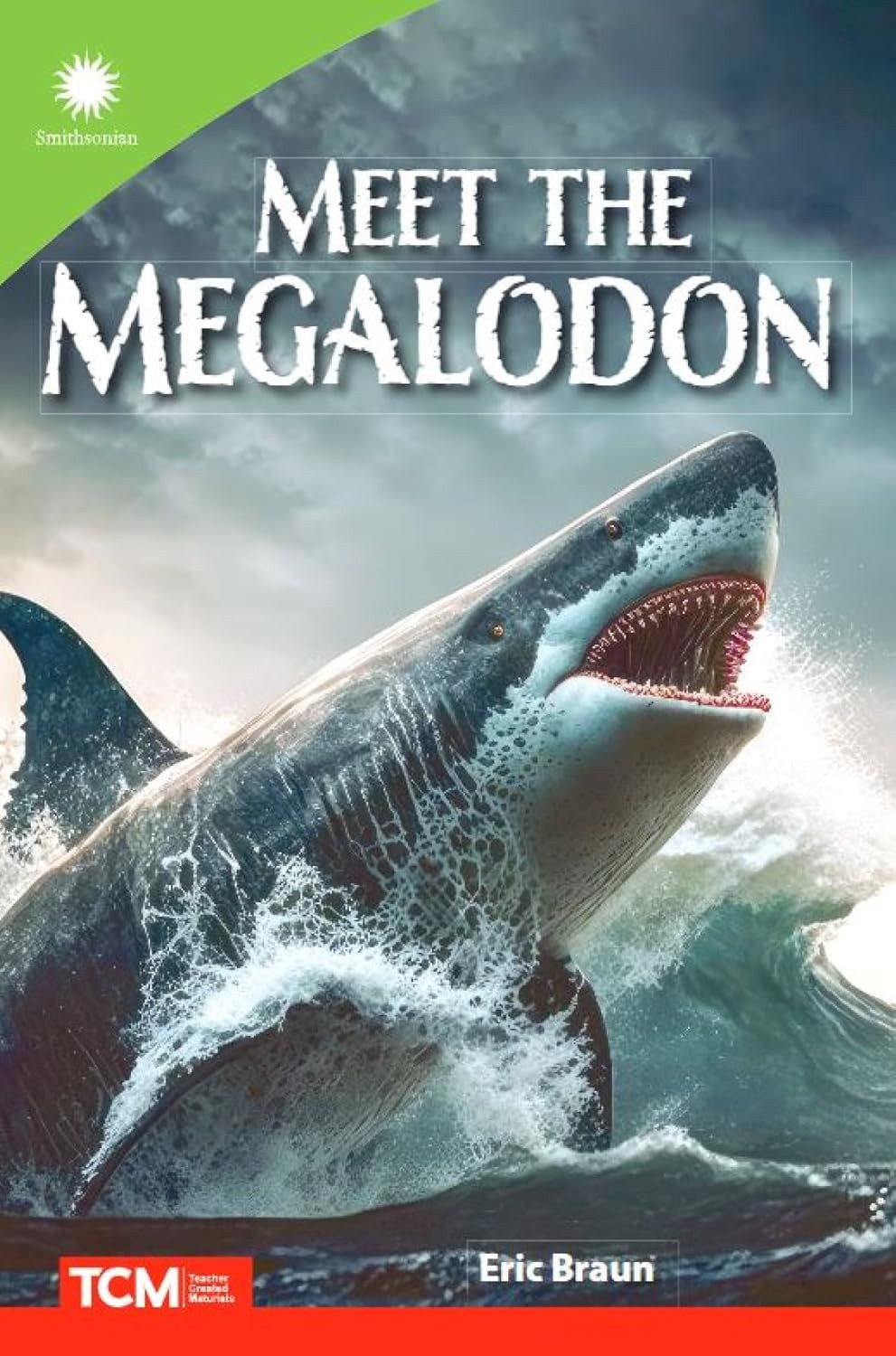 Meet the Megalodon (Smithsonian: Informational Text)