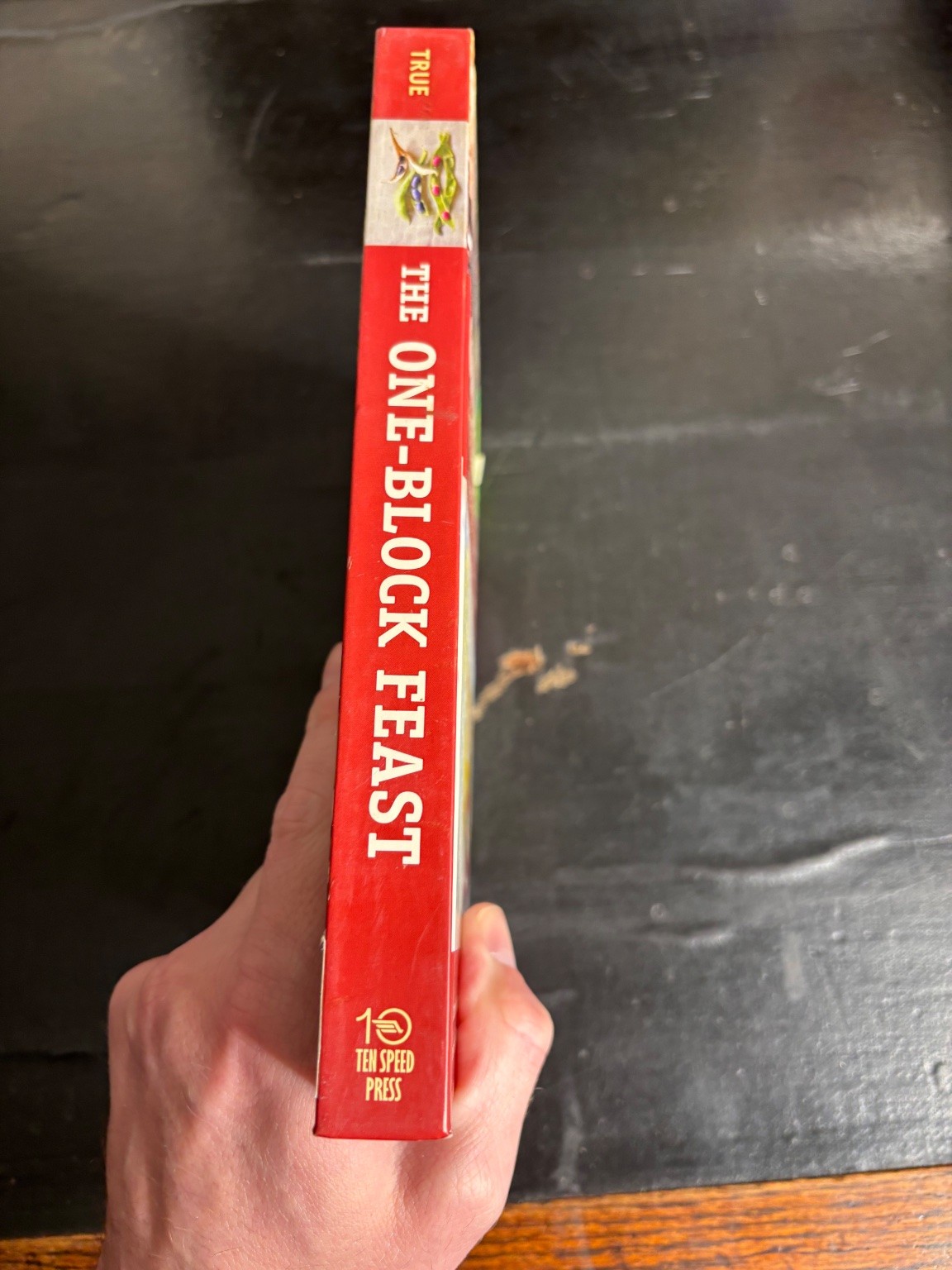The One-Block Feast Margo True 2010 Cookbook Gardening Ten Speed Press