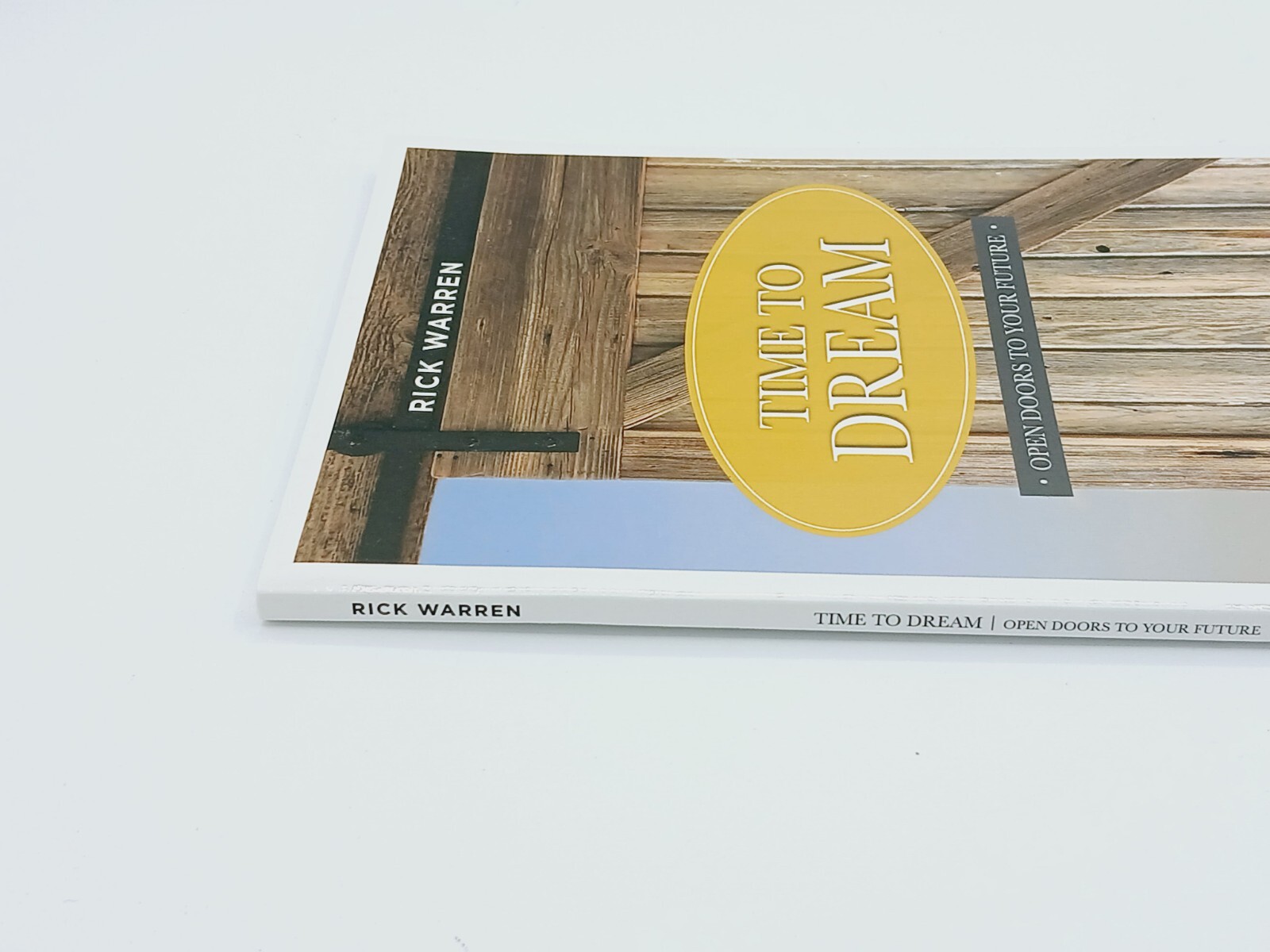 Time To Dream Open Doors To Your Future Study Guide by Rick Warren.