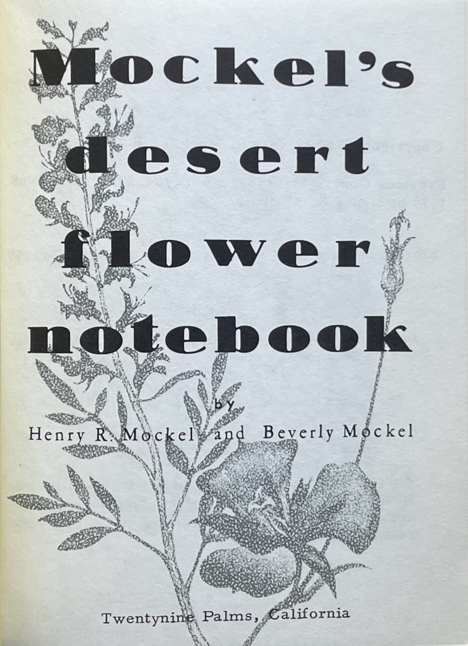 Mockel’s Desert Flower Notebook / Henry & Beverly Mockel / 1971 pb