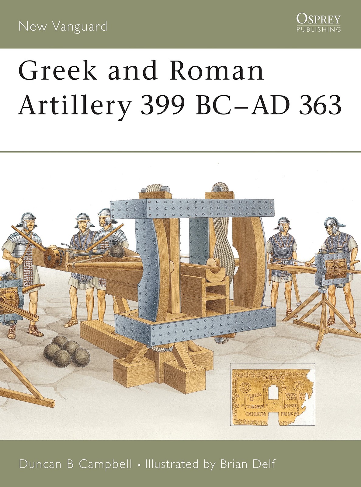 Greek and Roman Artillery 399 BC–AD 363 (New Vanguard, 89) – Campbell, Dun…