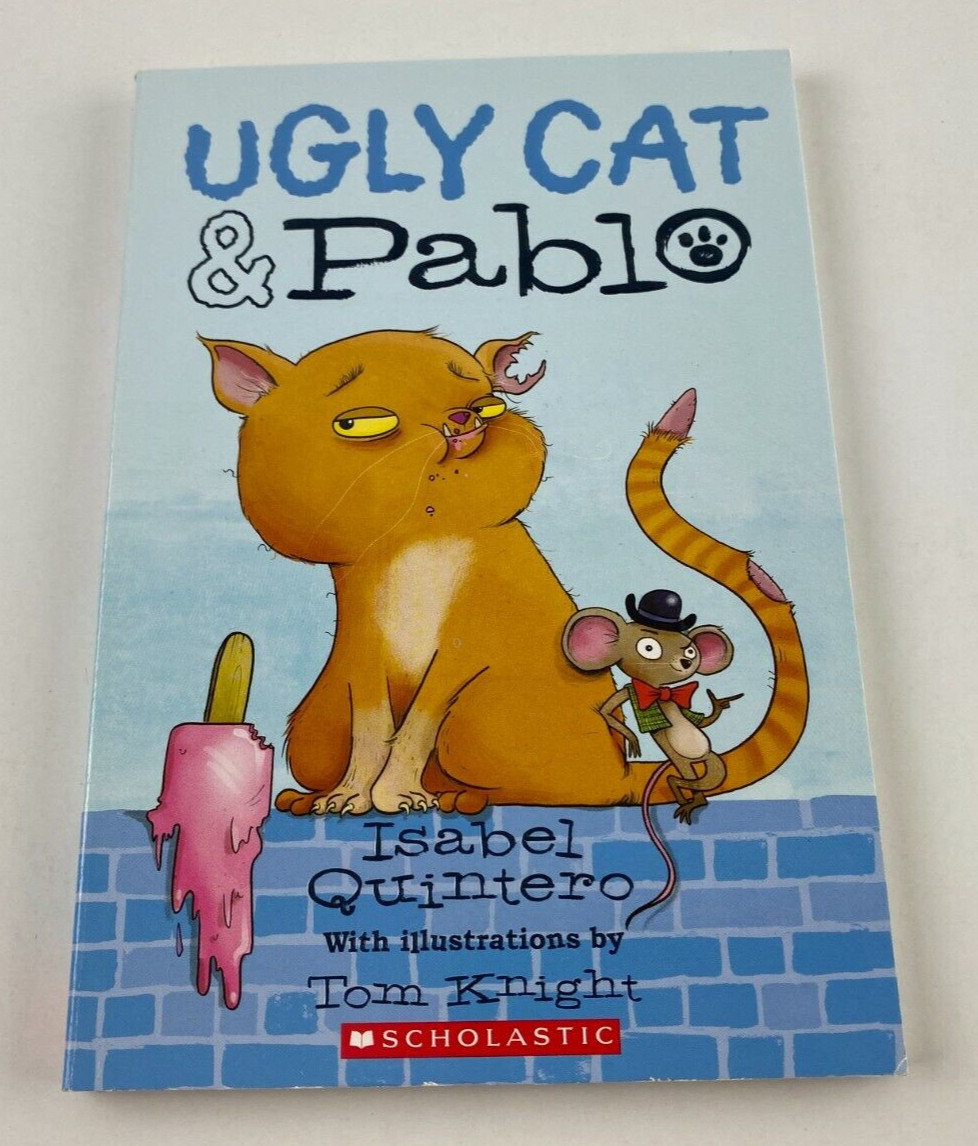 Ugly Cat and Pablo by Isabel Quintero (2017, Trade Paperback)