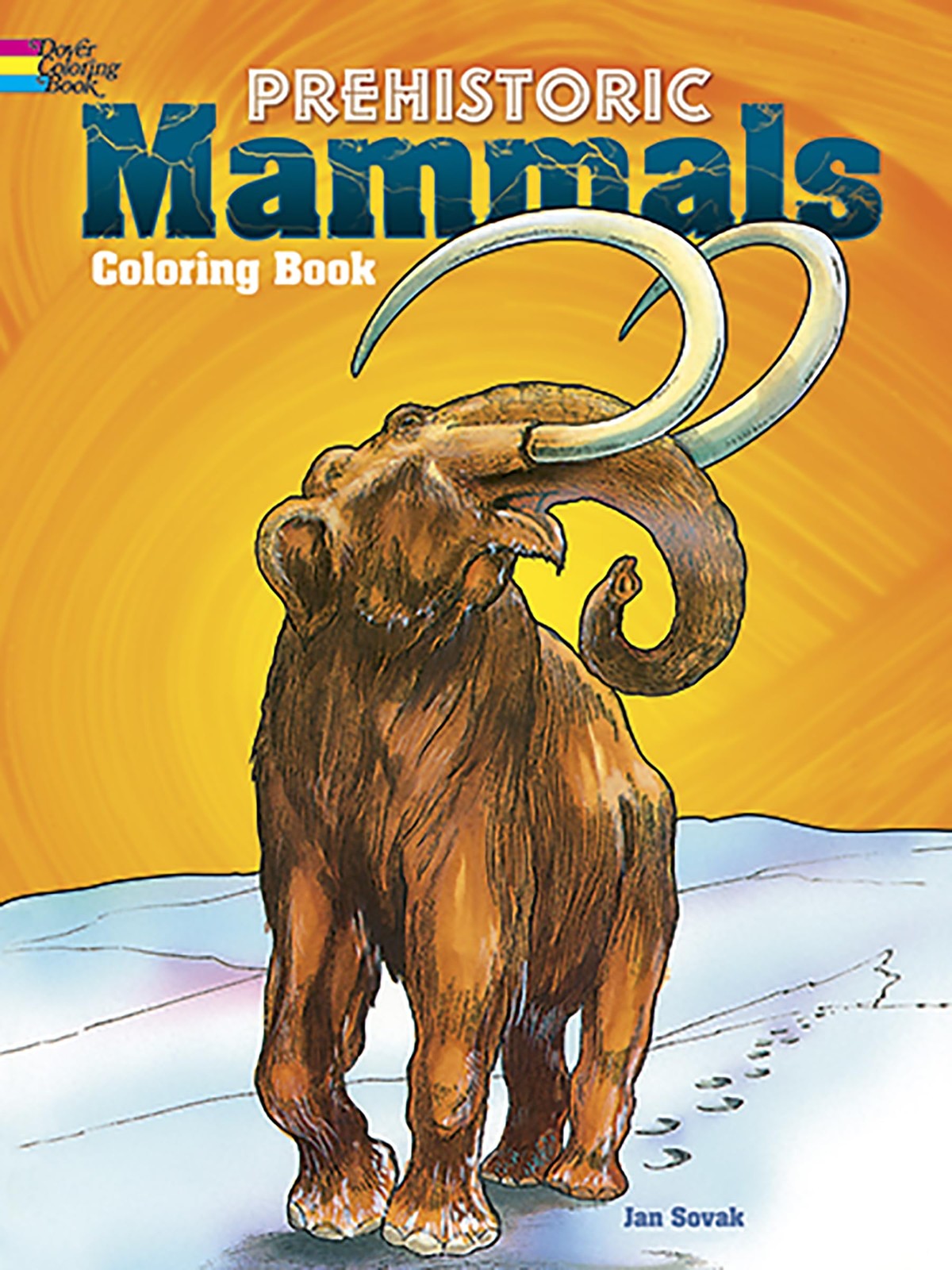 Prehistoric Mammals Coloring Book – paperback Jan Sovak