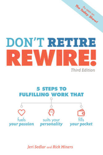 Dont Retire, REWIRE, 3E – Paperback By Sedlar, Jeri – GOOD