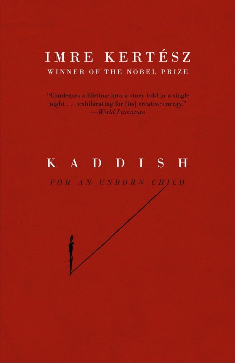 Kaddish for an Unborn Child – paperback Kertész, Imre|Wilkinson, Tim