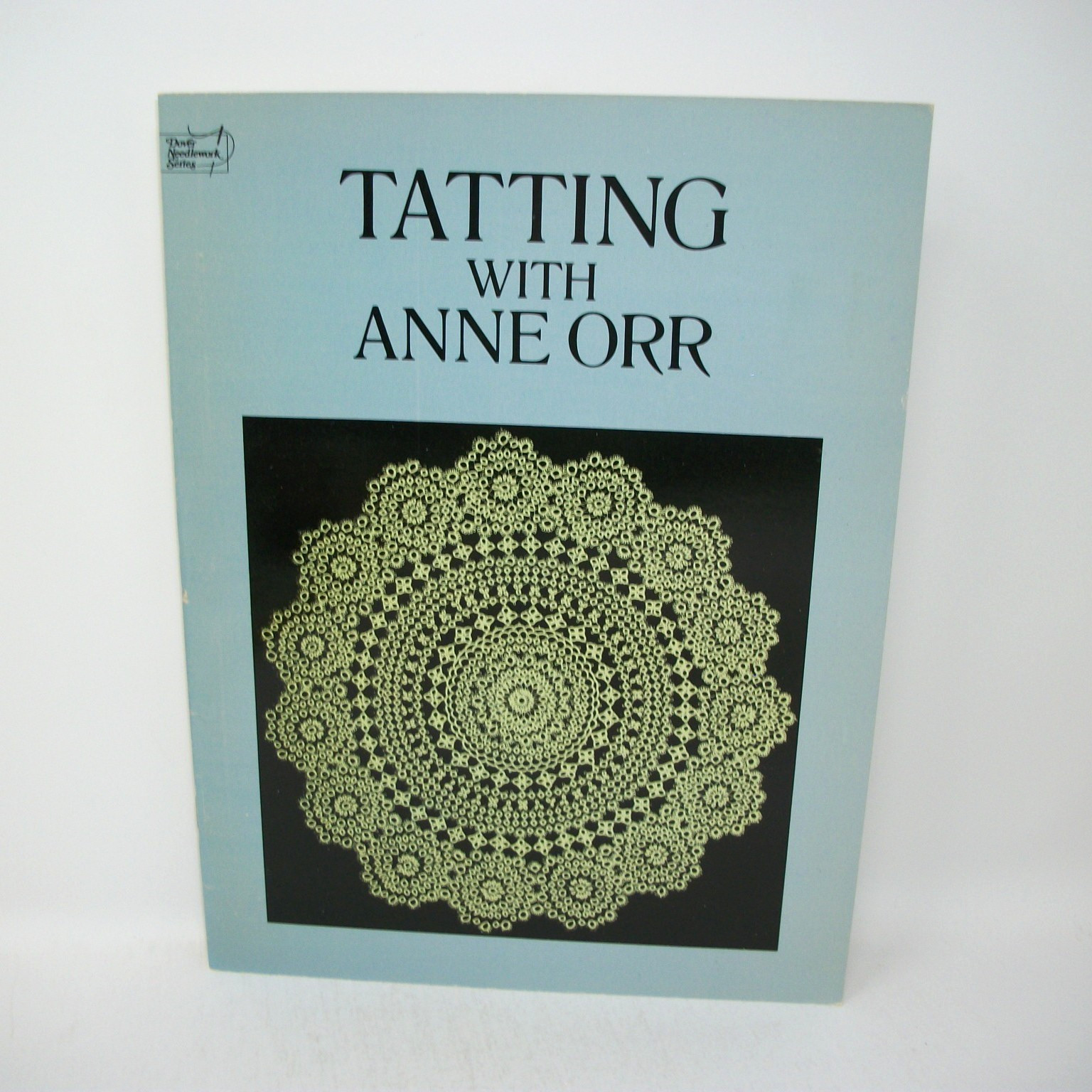 Tatting with Anne Orr Book Dover Needleworks Series Lace Edgings Medallions