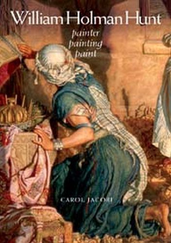 William Holman Hunt: Painter, painting, paint, Jacobi, Carol, Very Good Book
