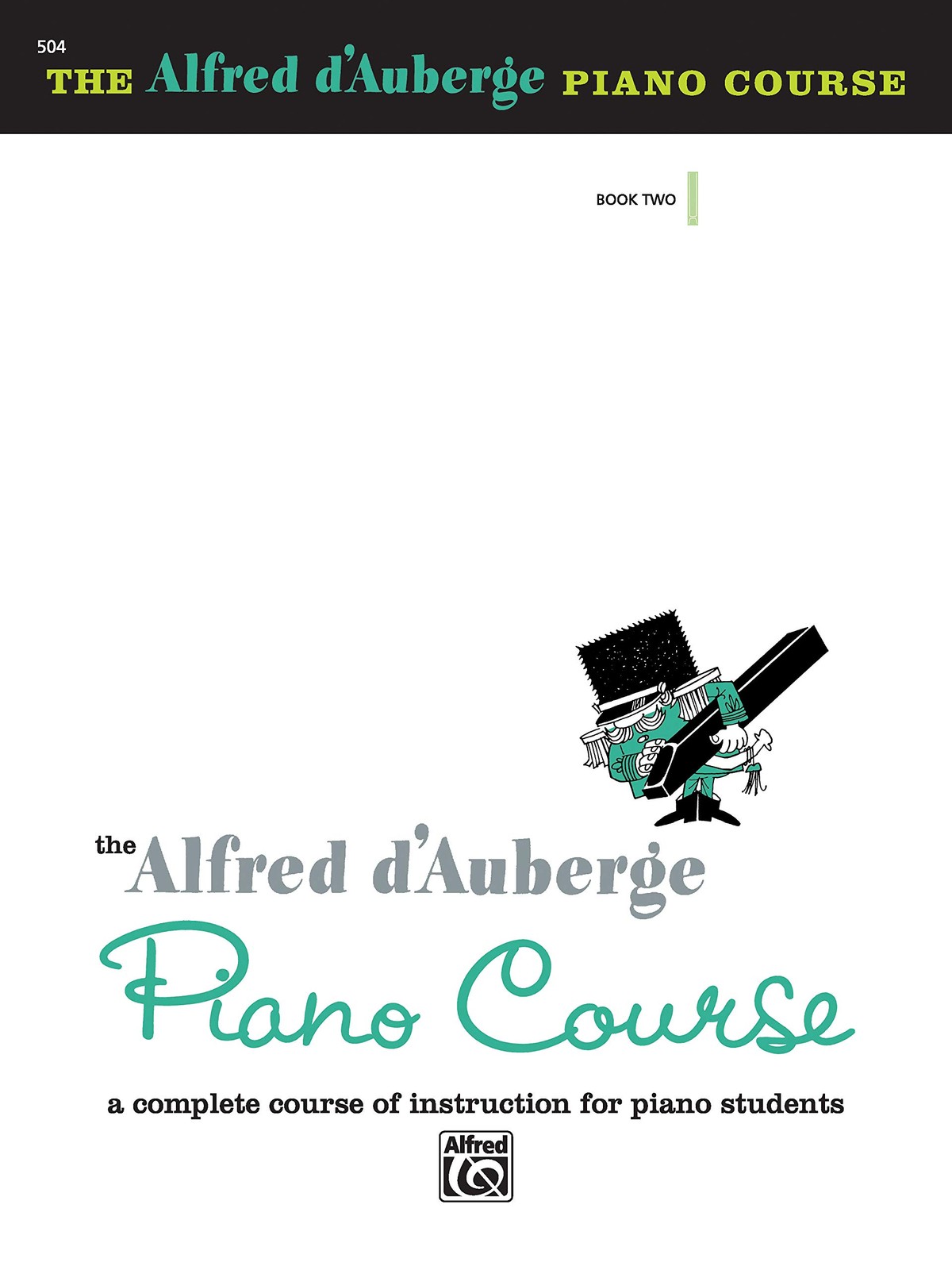 Alfred d’Auberge Piano Course Lesson Book, Bk 2: A Complete Course of Instru…