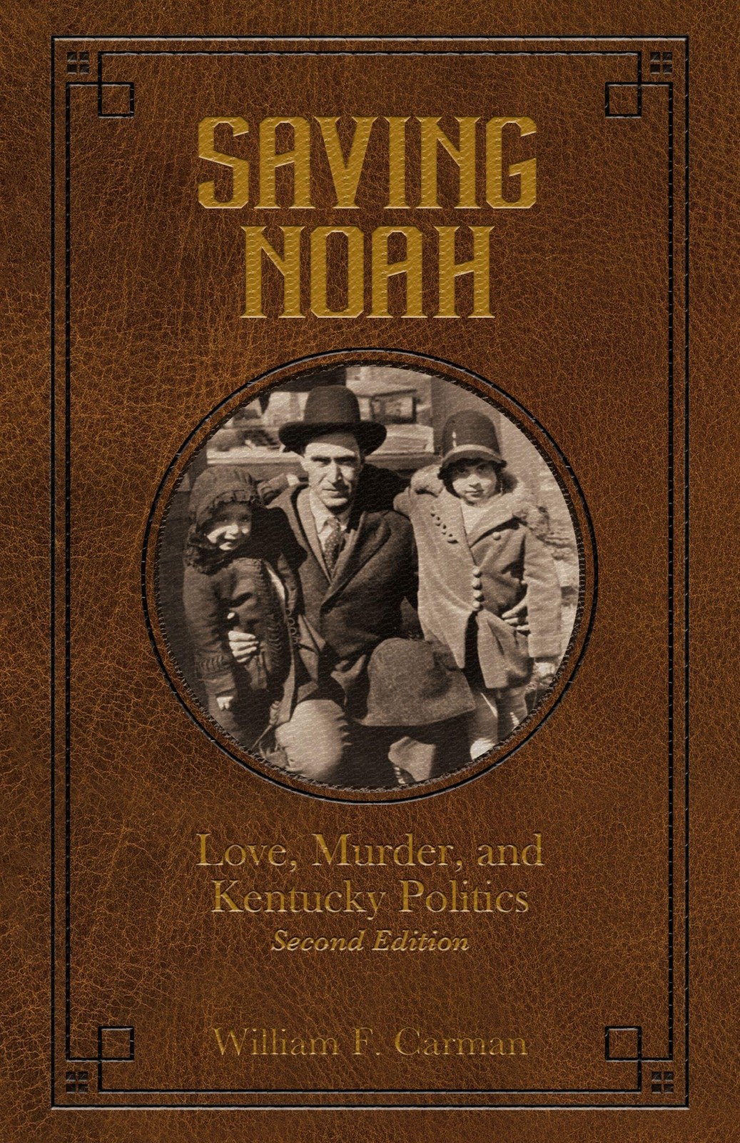 Saving Noah: Love, Murder, and Kentucky Politics