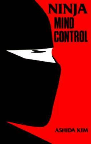 Ninja Mind Control – Paperback By Kim, Ashida – GOOD