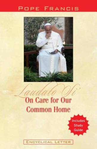 On Care for Our Common Home (Laudato Si) – Paperback By Pope Francis – GOOD