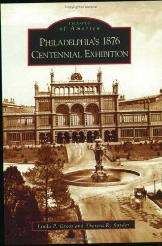 Philadelphia’s 1876 Centennial Exhibition, Pennsylvania, Images of America, Pape