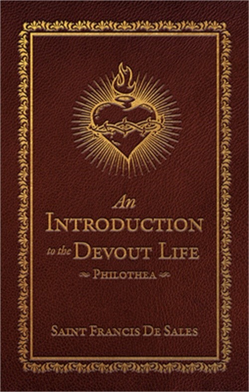 An Introduction to the Devout Life:: Philothea (Deluxe Edition) (Hardback or Cas