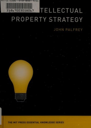 Intellectual Property Strategy (The MIT Press Essential Knowledge series) – Palf