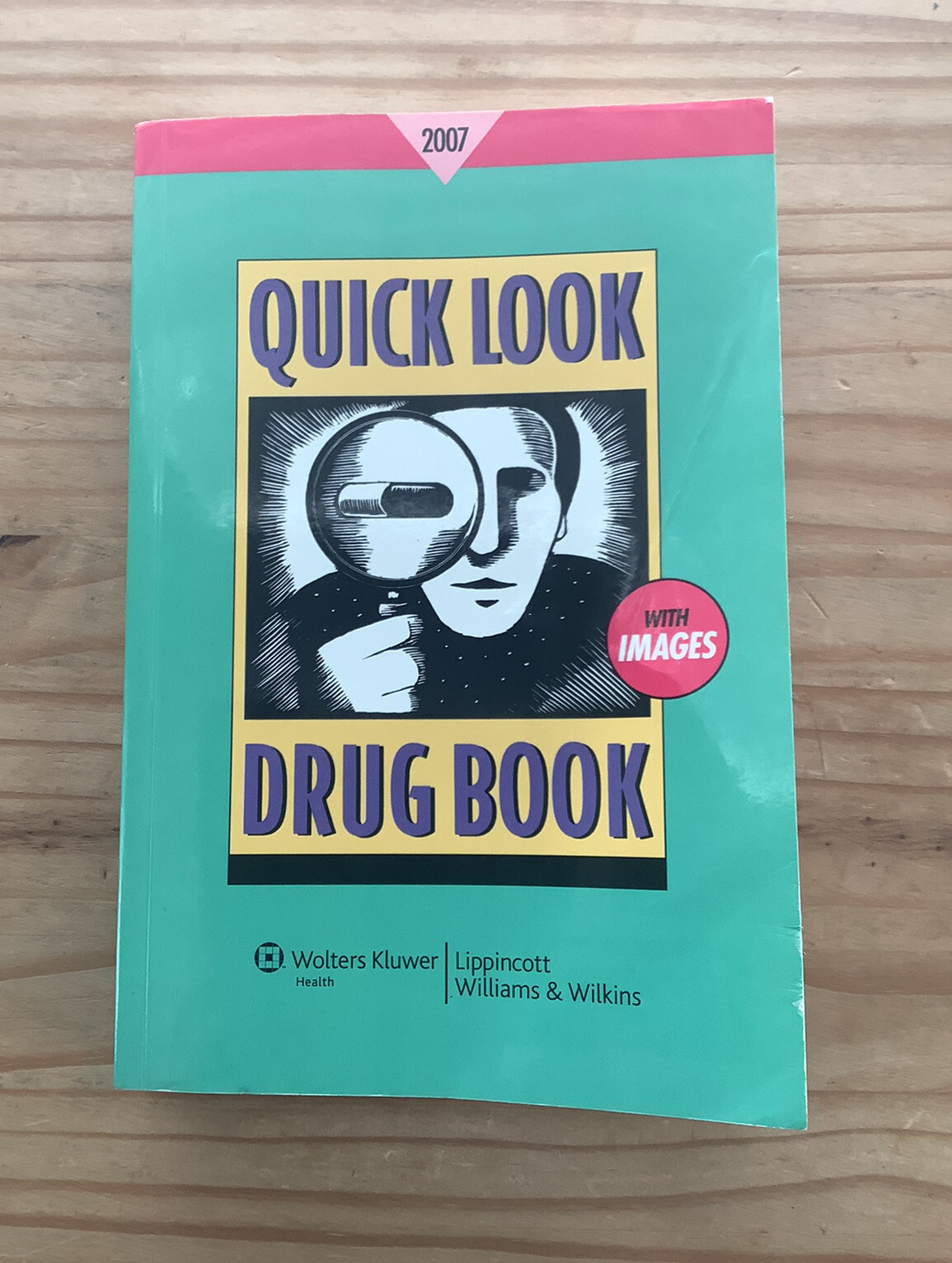 Quick Look Drug Book 2007 Lippincott Williams & Wilkins Paperback Wolters Kluwer